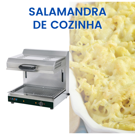Salamandras de Cozinha - Equipamentos industriais para a Confeção de Alimentos