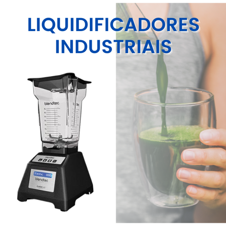 Liquidificadores Industriais - Equipamentos industriais para bares e cafetarias