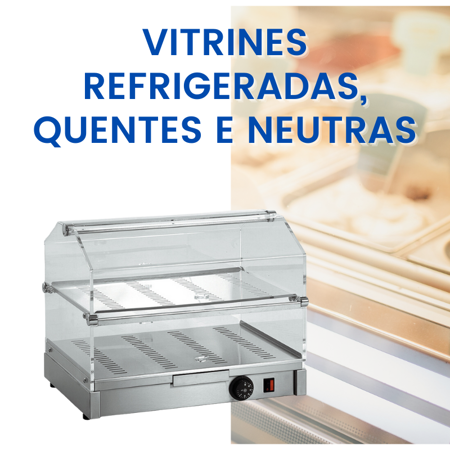 Vitrines Refrigeradas, Aquecidas e Neutras - Equipamentos industriais para bares e cafetarias